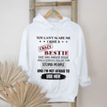 You Can’t Scare Me I Have A Crazy Bestie Funny Sarcastic T Shirt