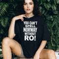 You Can’t Spell Norway Without Ro Shirt