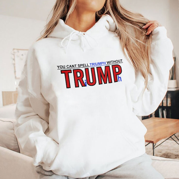 You Can’t Spell Triumph Without Trump T Shirt