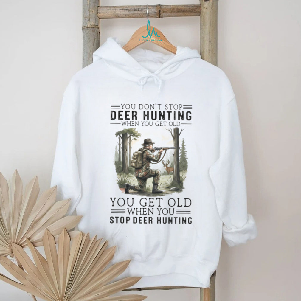 You Get Old When You Stop Deer Hunting Vintage Hunter Gift T Shirt