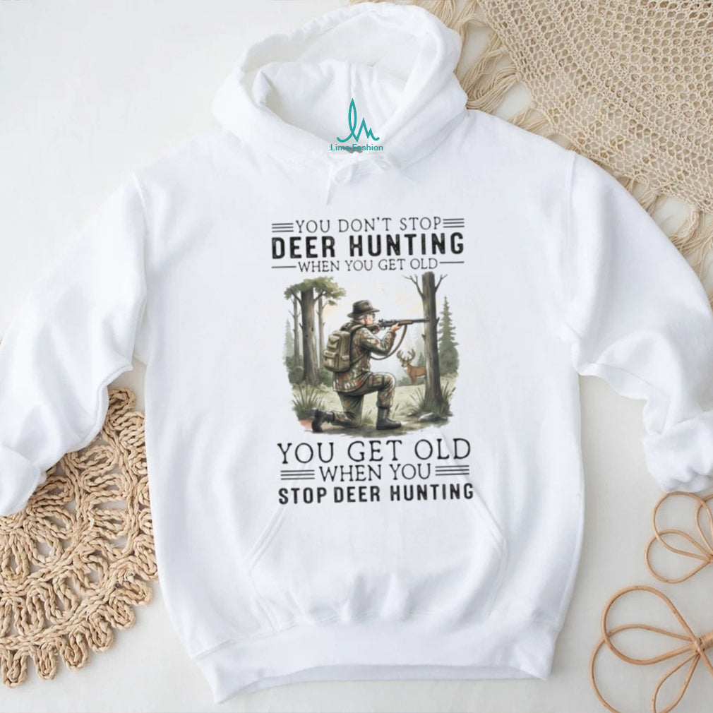 You Get Old When You Stop Deer Hunting Vintage Hunter Gift T Shirt