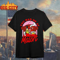 You Had Me At Malört T-Shirt