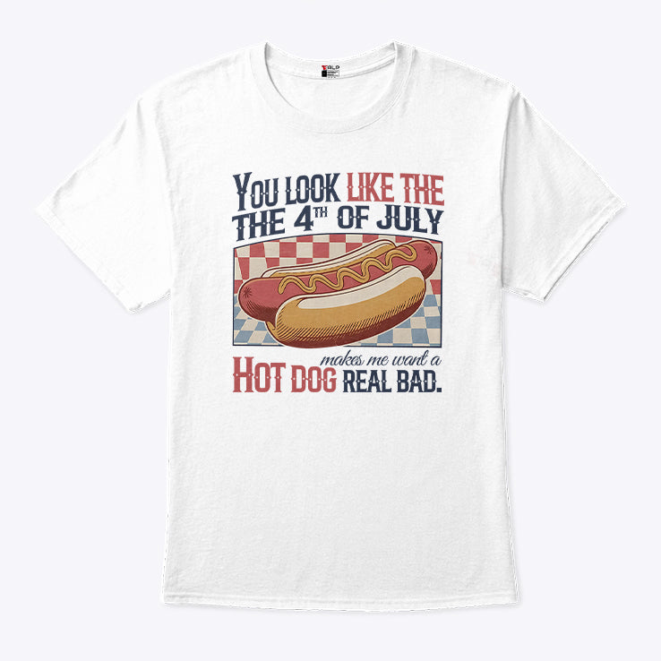 You Look Like The 4th Of July Hot Dog T Shirt