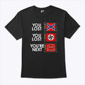 You Lost You Lost You’re Next Anti MAGA Shirt