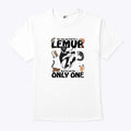 You May Say That I’m A Lemur But I’m Not The Only One Shirt