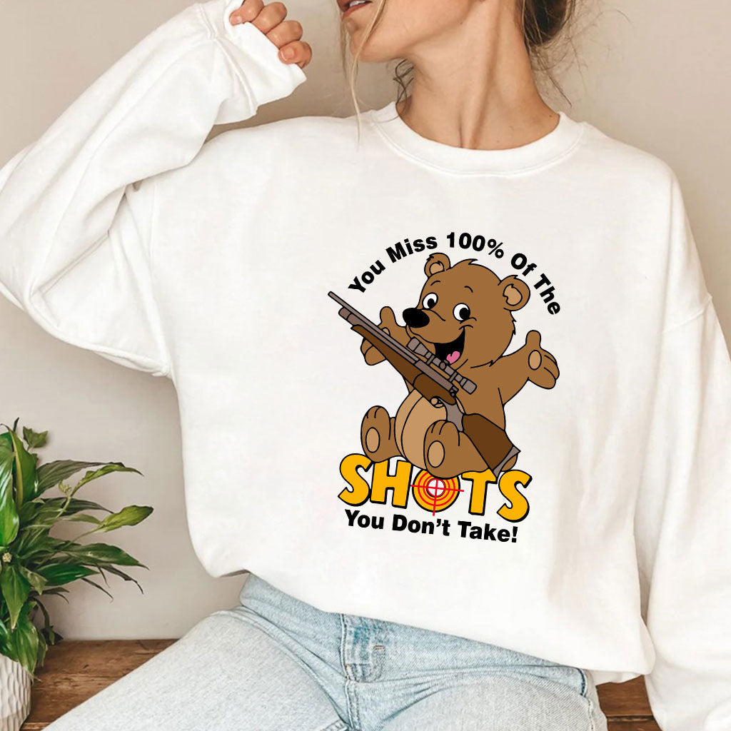 You Miss 100% Of The Shots You Don’t Take T Shirt