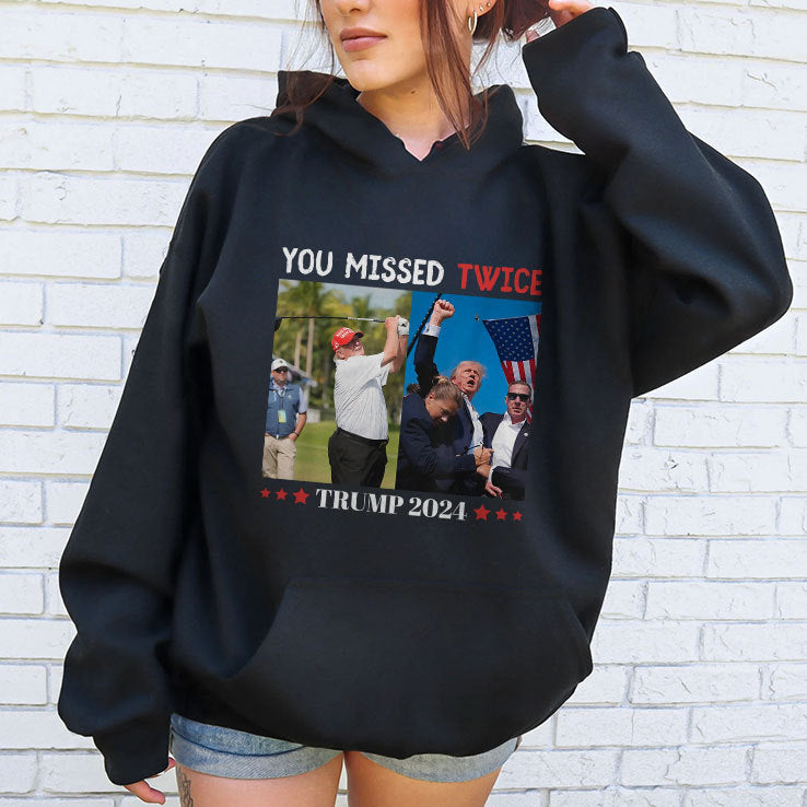 You Missed Twice Trump 2024 Shirt