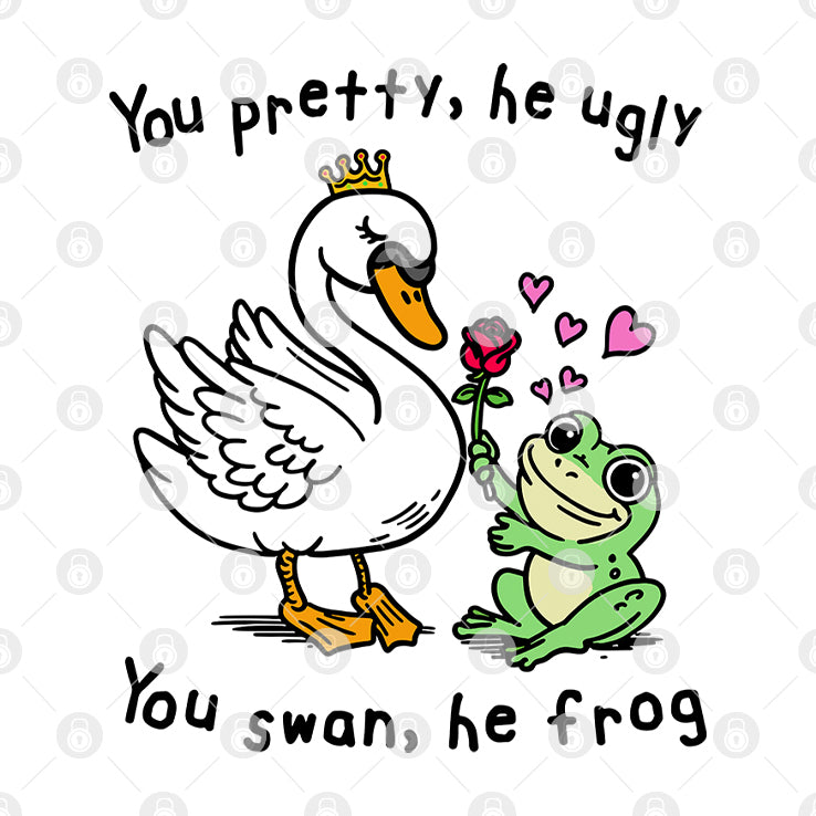 You Pretty He Ugly You Swan He Frog T Shirt