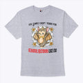 You Simply Don’t Yearn For Seasonal Splendors Like I Do T Shirt