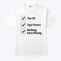 You Sit Ygor Steers Nothing Goes Wrong T Shirt