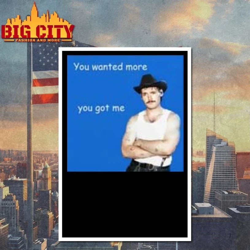 You Wanted More You Got Me photo shirt