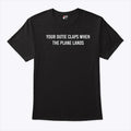 Your Outie Claps When The Plane Lands T Shirt