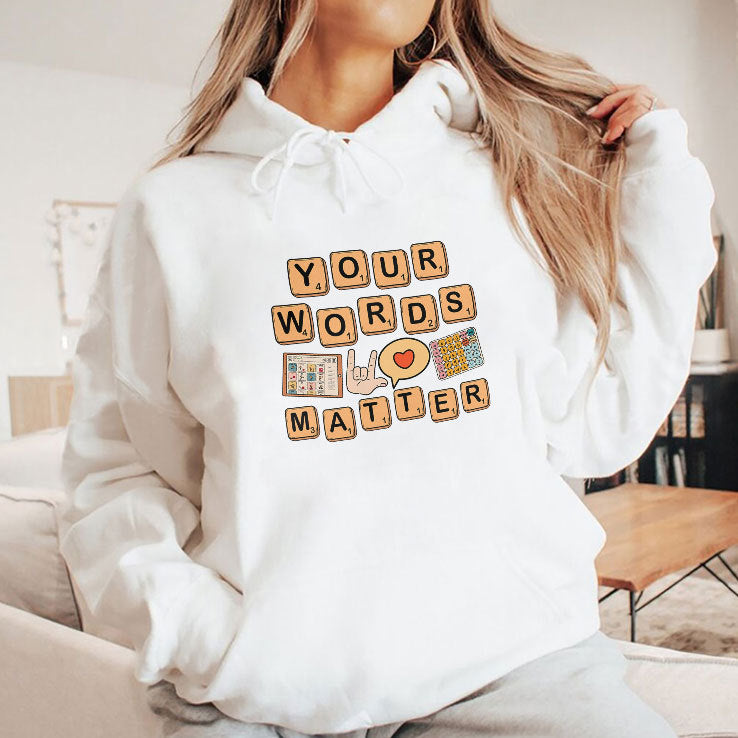 Your Words Matter AAC SPED Teacher Inclusion Shirt
