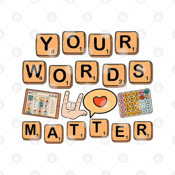 Your Words Matter AAC SPED Teacher Inclusion Shirt