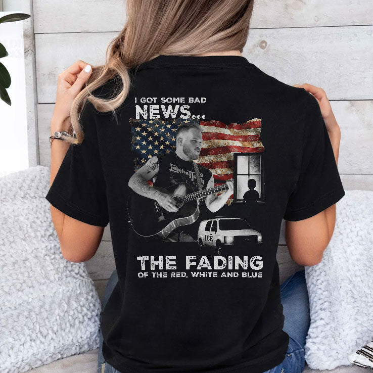 Zach Bryan I Got Some Bad News The Fading Of The Red White And Blue Bad News In The Land Of The Free T Shirt