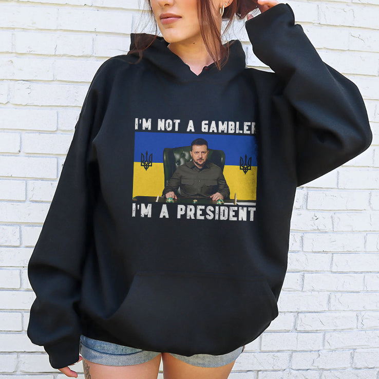 Zelensky I’m Not A Gambler I’m A President Shirt