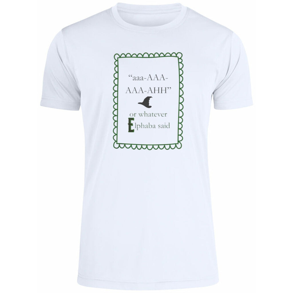 aaa AAA AAA AHH or whatever Elphaba said Shirt