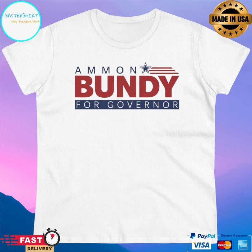 Ammon Bundy For Governor Shirt