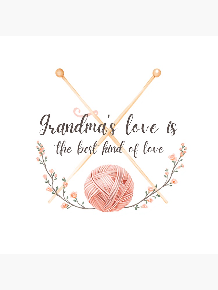 Grandmas Love Is The Best Kind Of Love by CozyMomDesign