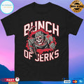Bunch Of Jerks Shirt