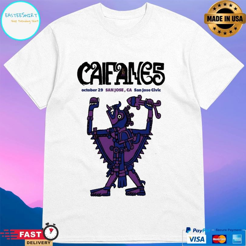 Caifances 10 29 2026 San Jose Ca Shirt