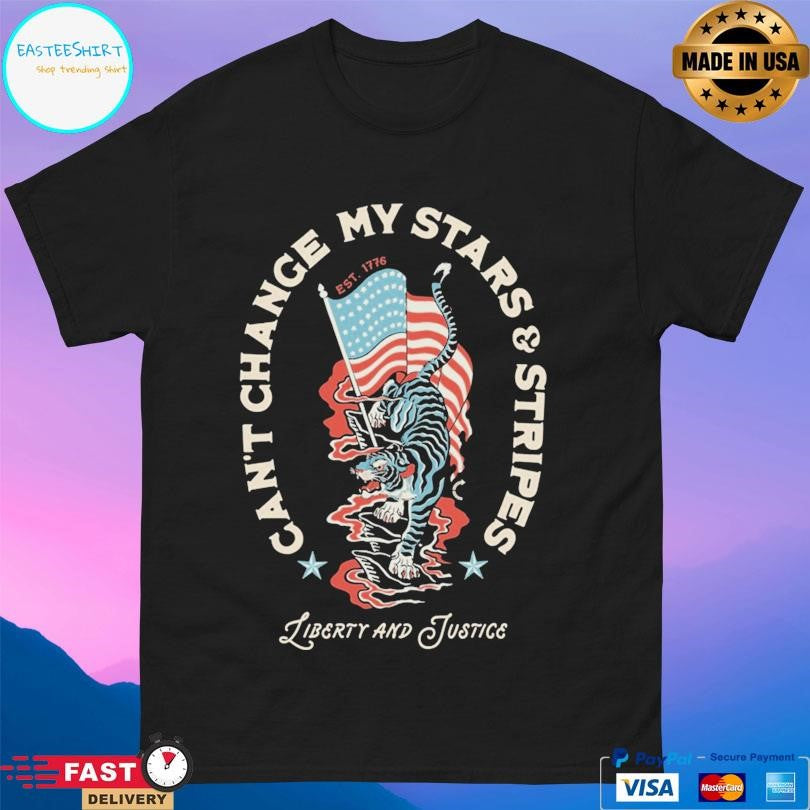 Can’t Change My Stars And Stripes Liberty And Justice Shirt