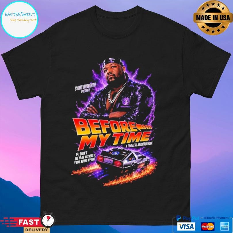 Chris Oilworth Presents Before My Time Shirt
