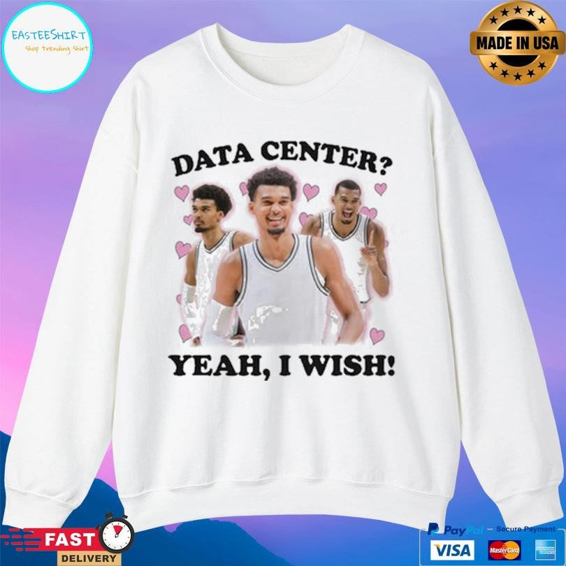 Data Center Yeah I Wish Shirt