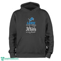 Detroit Lions In My Veins Jesus In My Heart T-Shirt Hoodie Sweatshirt