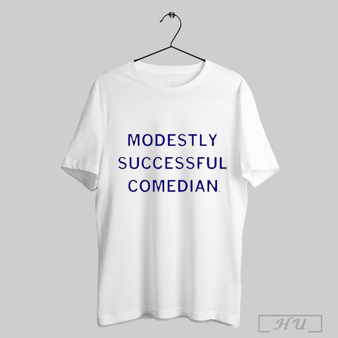 The President Called Me A Modestly Successful Comedian T Shirt Sweatshirt