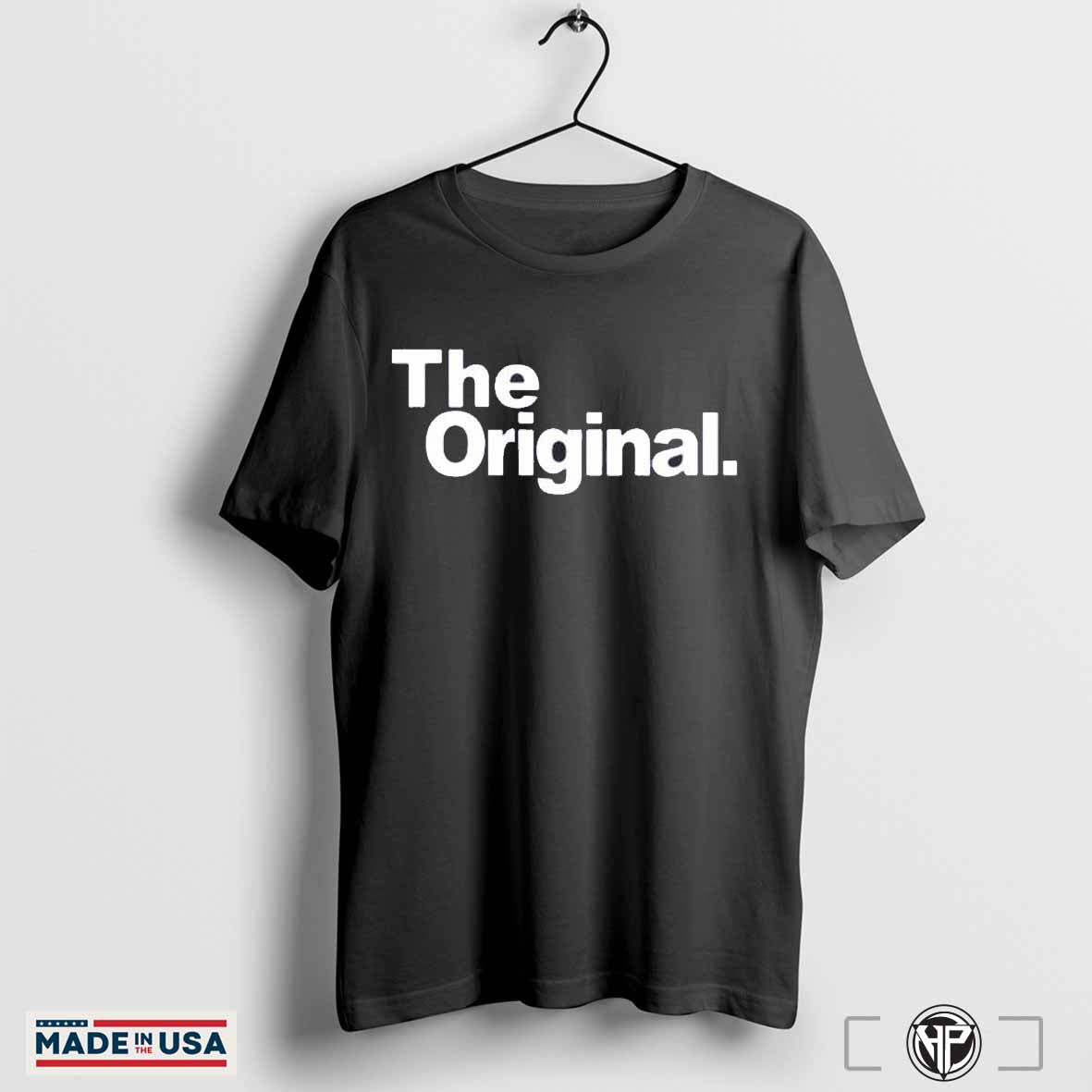 The Original funny T shirt