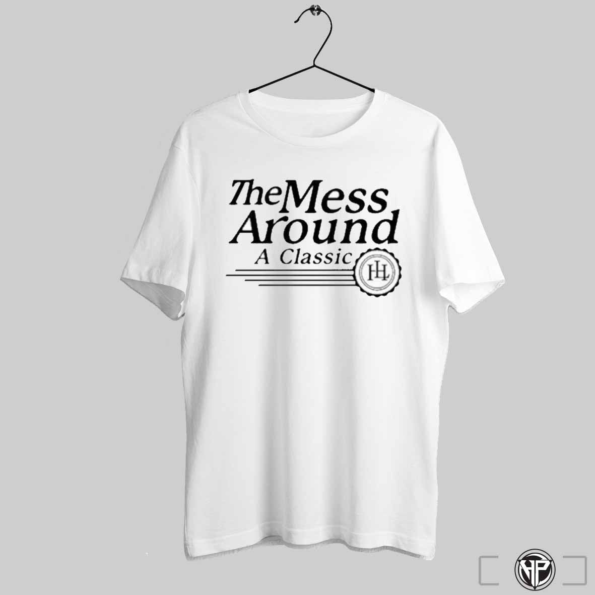 The Mess Around A Classic Monogram Shirt Trendy Sweatshirt