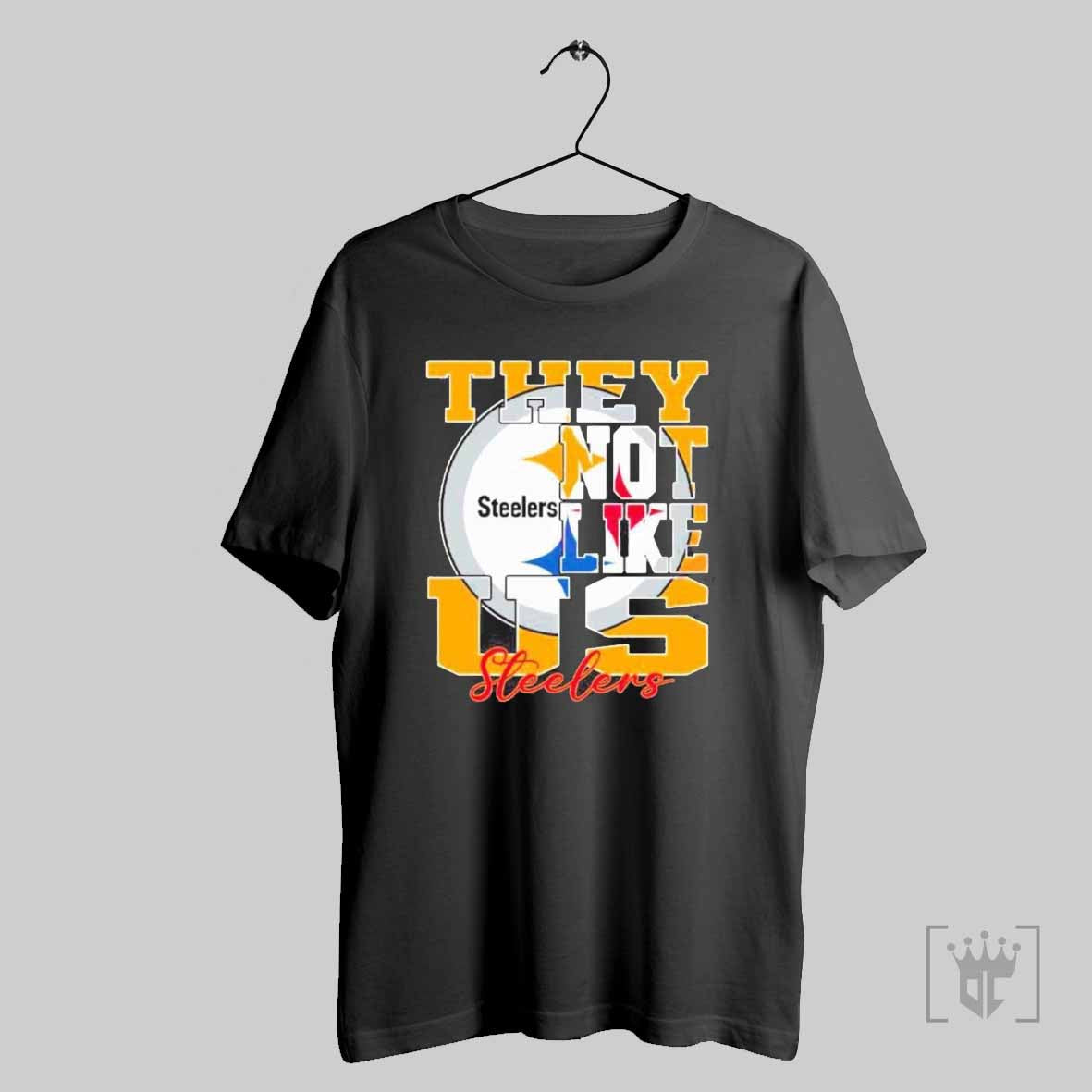 They Not Like Us Pittsburgh Steelers Nfl Football T Shirt