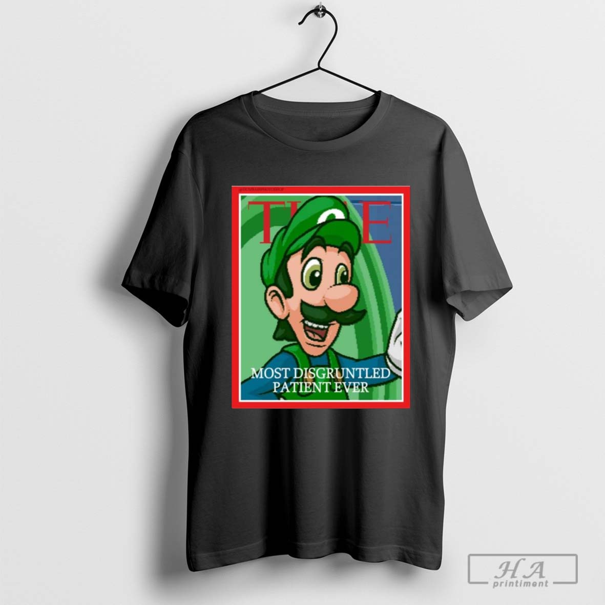 Time Most Disgruntled Patient Ever Shirt