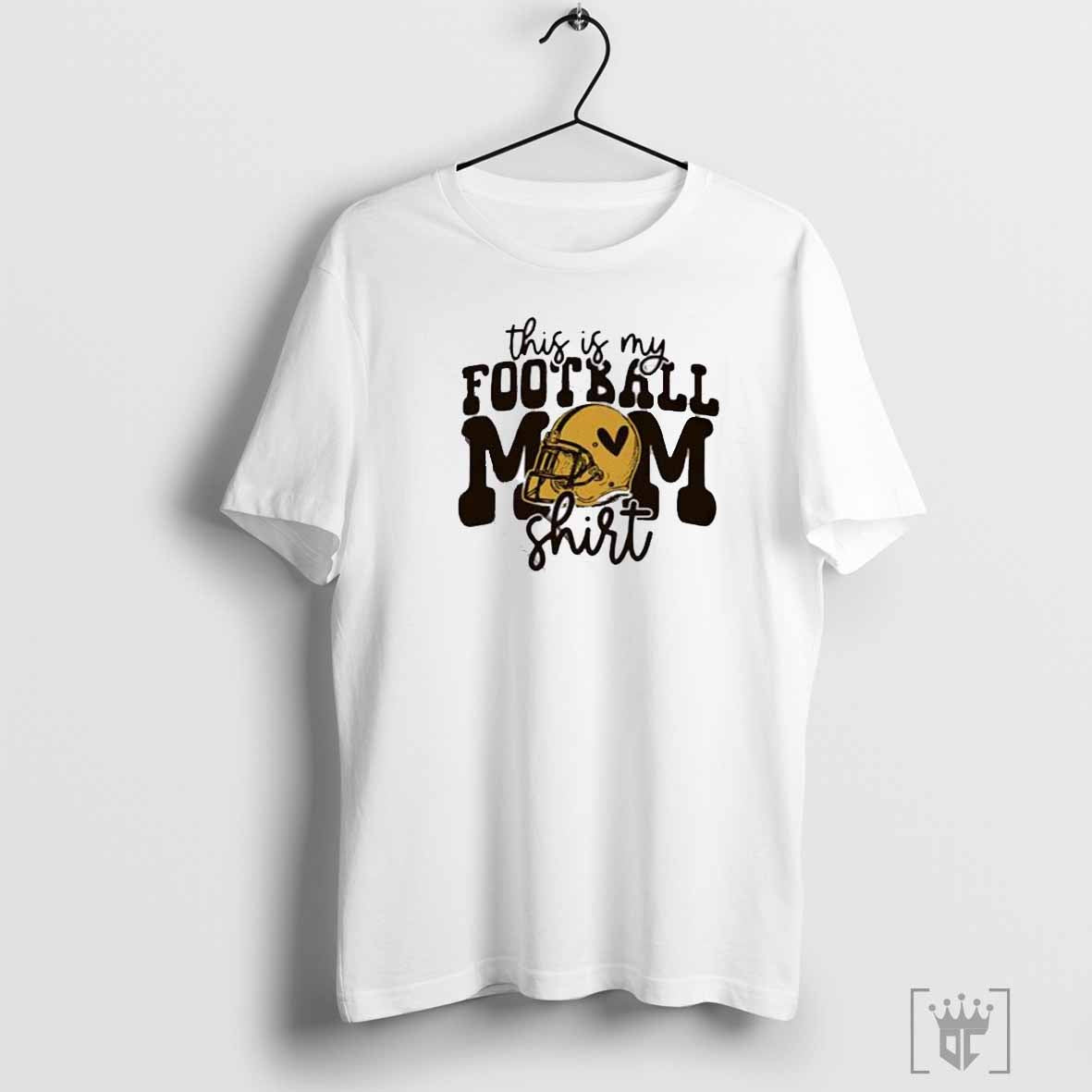 This Is My Football Mom helmet shirt