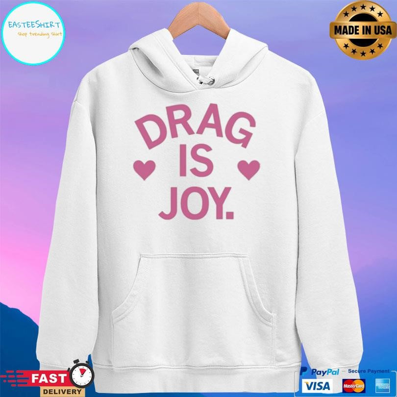 Drag Is Joy Shirt