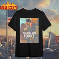 e Will Not Forget Alex Pretti 1988 2026 Photo Shirt