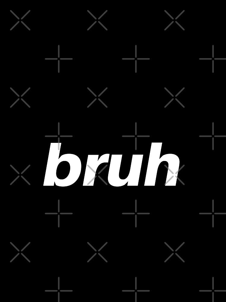 bruh by Amina Khan