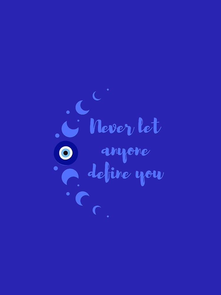Never Let Anyone Define You by ColorDesings