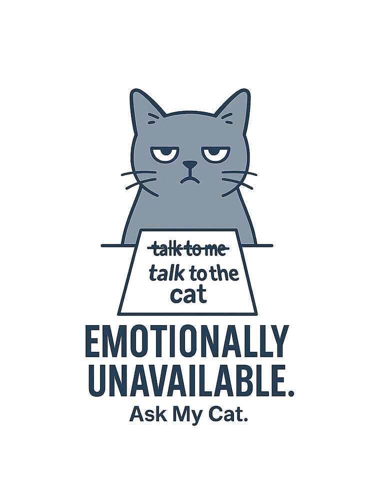 Emotionally Unavailable. Ask My Cat – Funny Introvert Cat Shirt by Lunio Studio