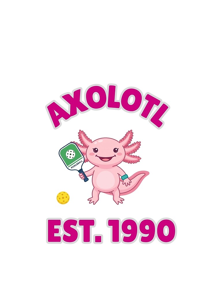 Vintage Axolotl Pickleball Est 1990 - Cute Pink Salamander by "Positive Vibes & Daily Lifestyle"