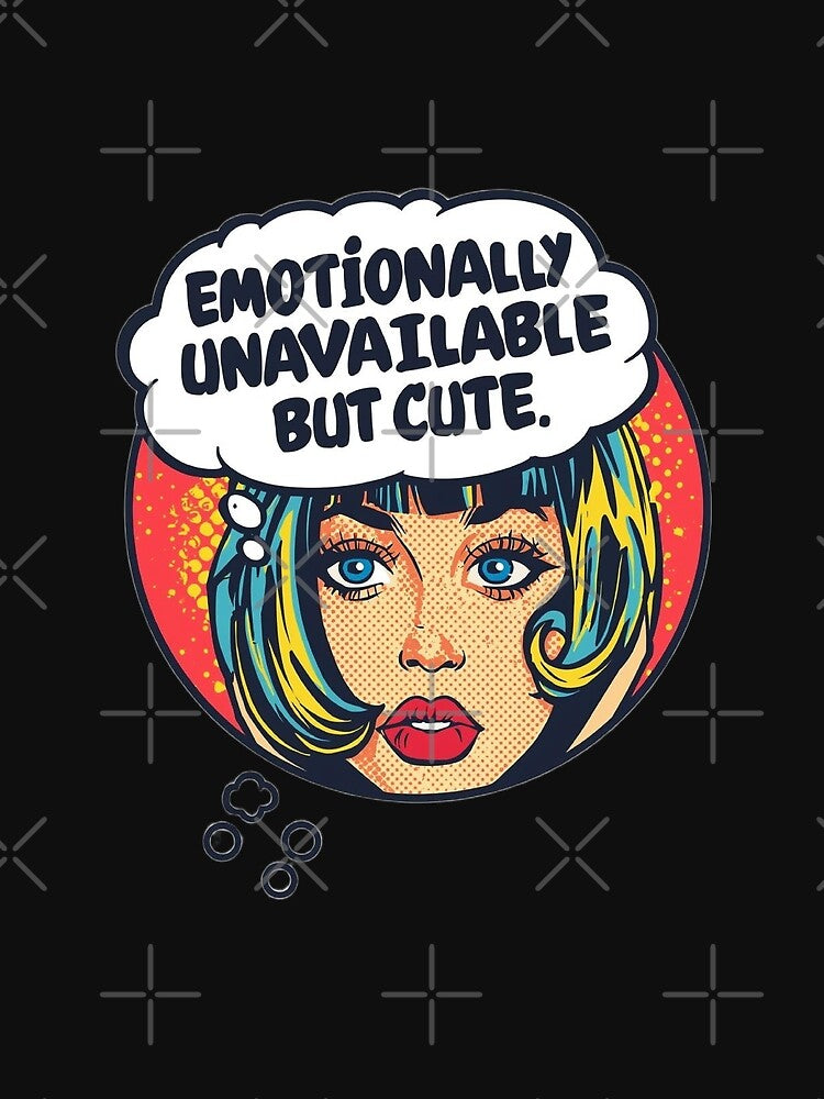 Emotionally Unavailable But Cute (Pop Art) by ConfuseLab Alt