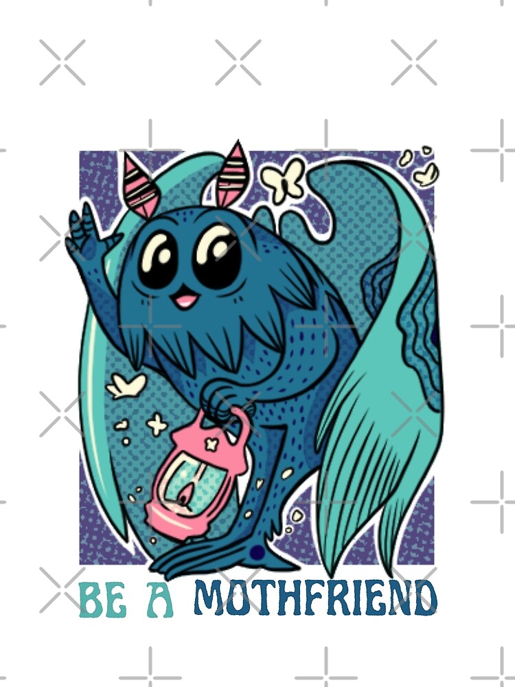 Be a Mothfriend by Egertron