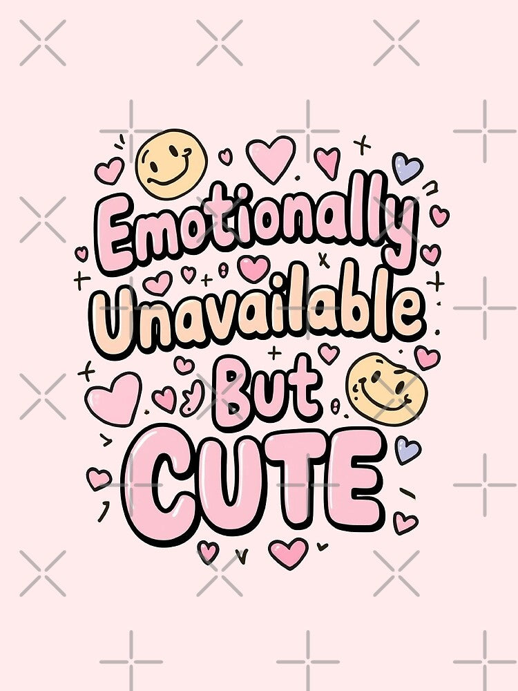 Funny Emotionally Unavailable Quote by ConfuseLab Alt