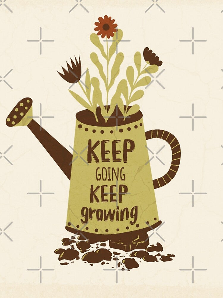 Keep Going, Keep Growing by KayLadyBug