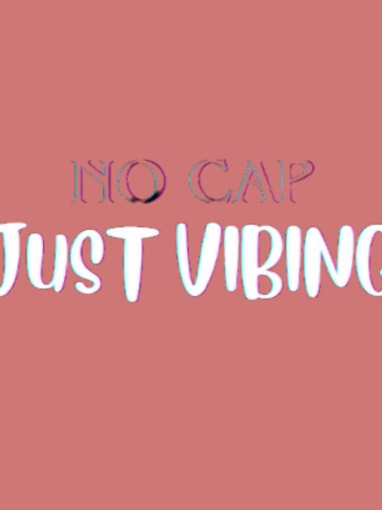 No Cap Just Vibing – Gen Z Aesthetic Streetwear T-Shirt by FunFat