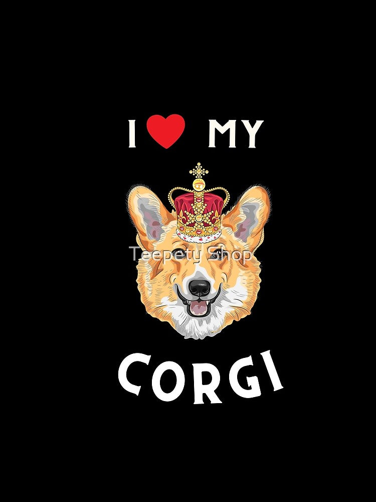 i love my corgi by Teepety Shop