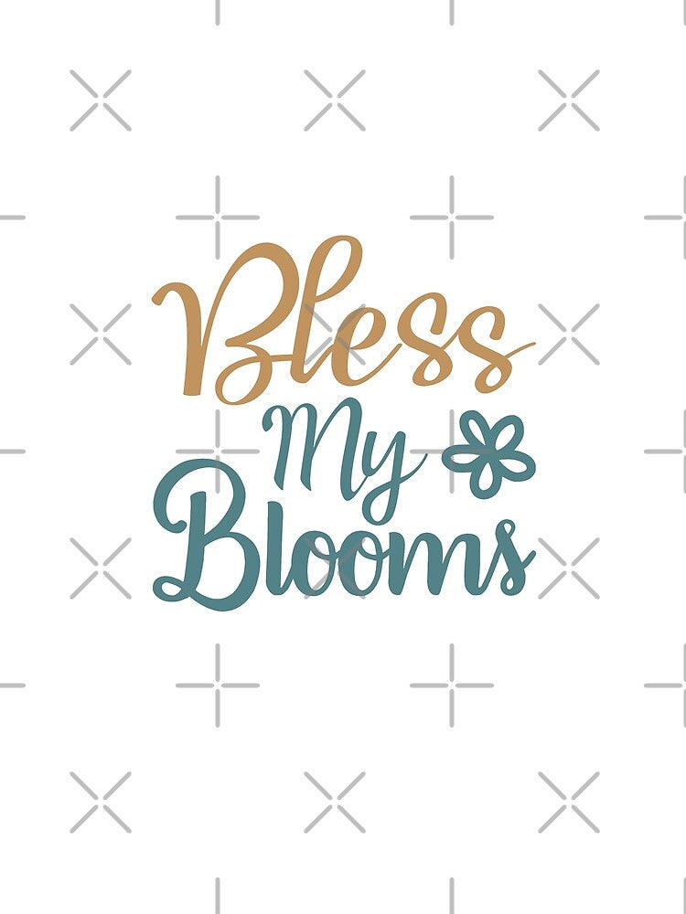 Bless My Blooms by VibrantGifts