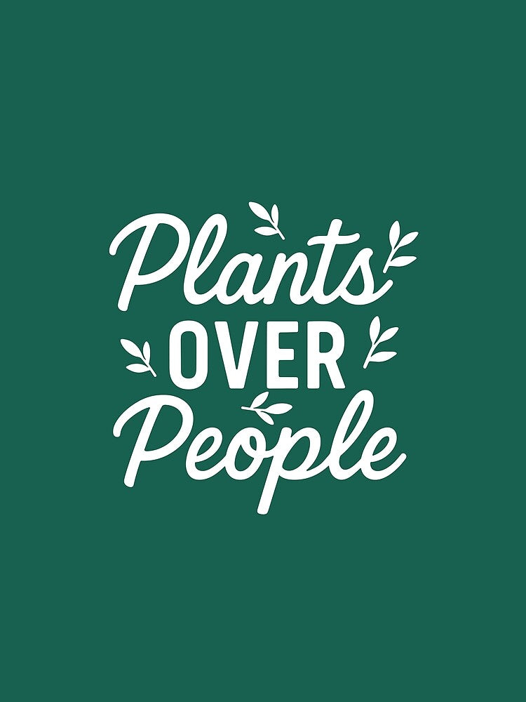Plants Over People – Funny Plant Lover Quote Design by Fullertonstudio