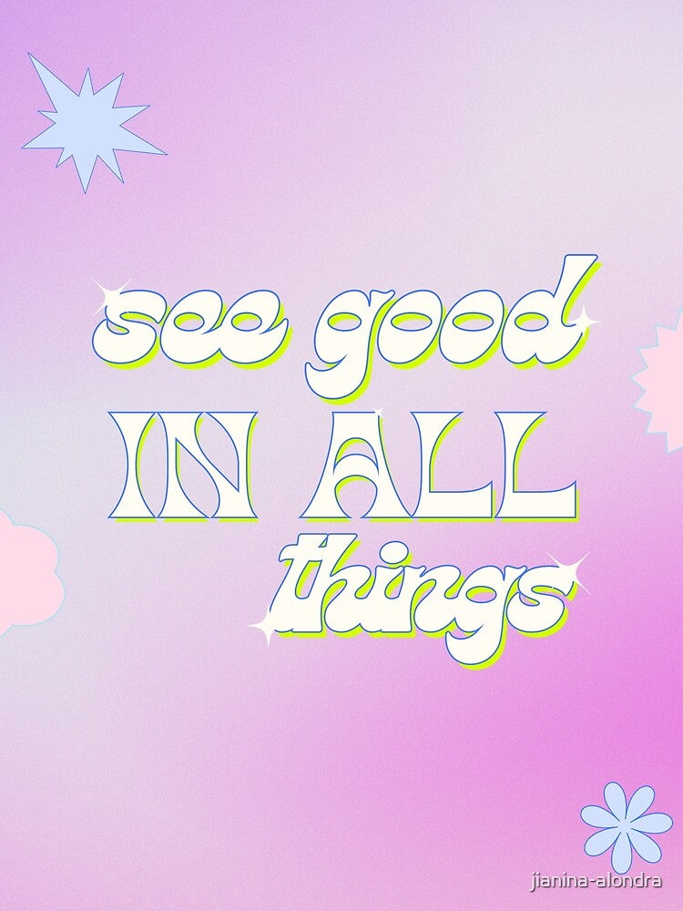 See Good In All Things Retro Quote by jianina-alondra